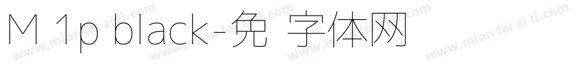 M 1p black字体转换